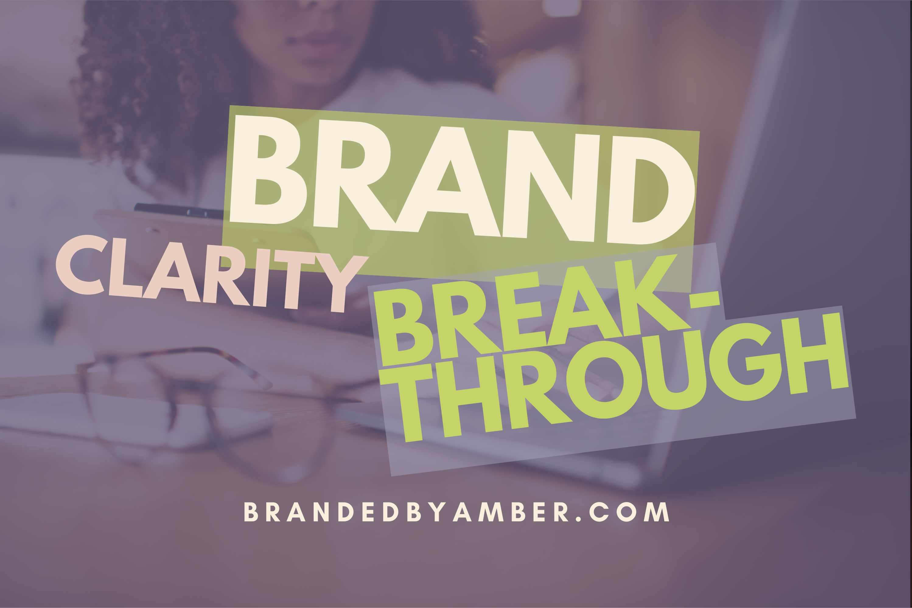 Brand Clarity Breakthrough